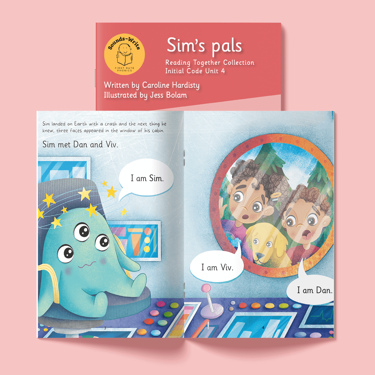Page from book titled 'Sim's Pals' Reading Together Collection Initial Code Unit 4. Text in smaller font reads: Sim landed on Earth with a crash and the next thing he knew, three faces appeared in the window of his cabin. Text in larger font reads: Sim met Dan and Viv. I am Sim. I am Viv. I am Dan.